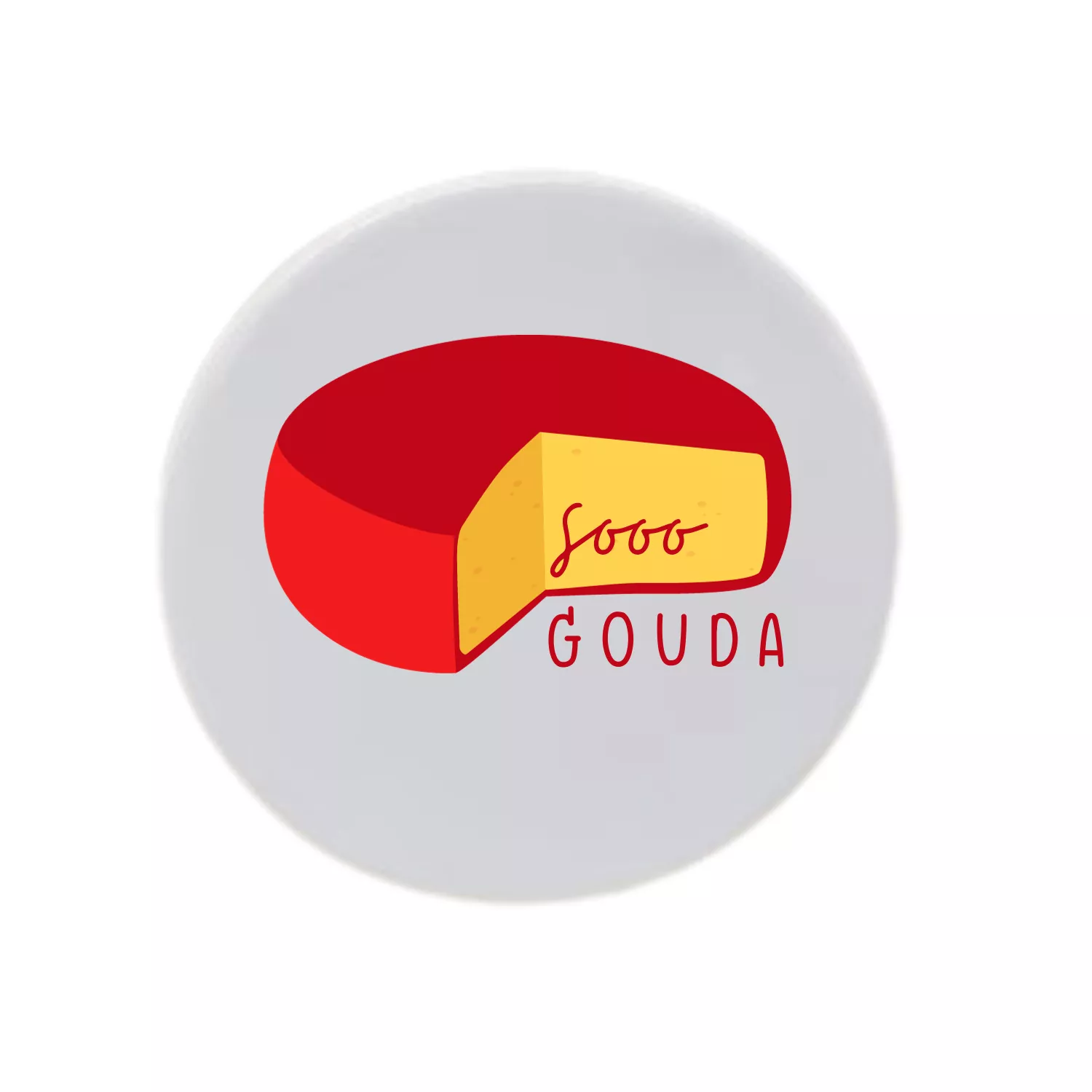Sooo Gouda