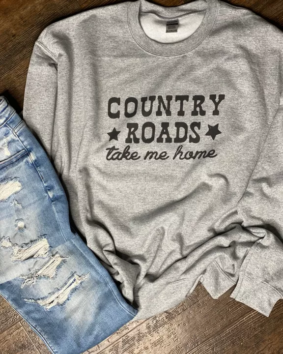 Country Roads Take Me Home Sweatshirt