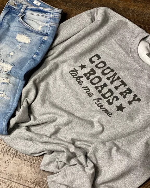 Country Roads Take Me Home Sweatshirt