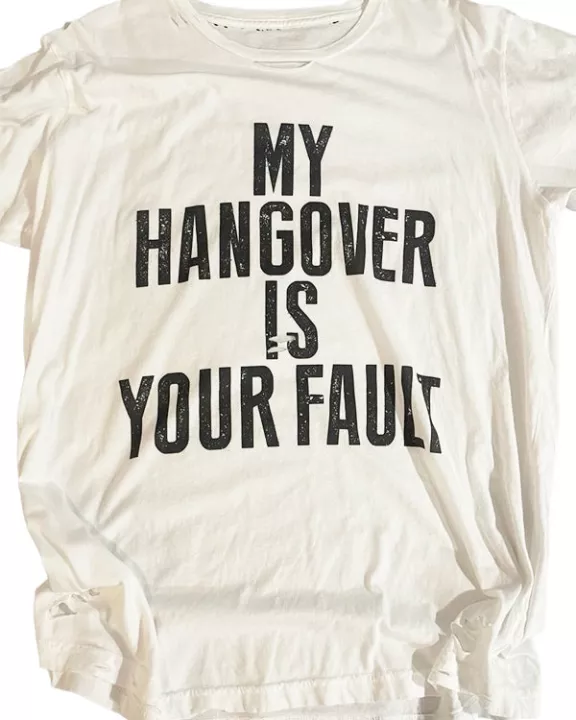 Hangover Your Fault Destroyed Tee