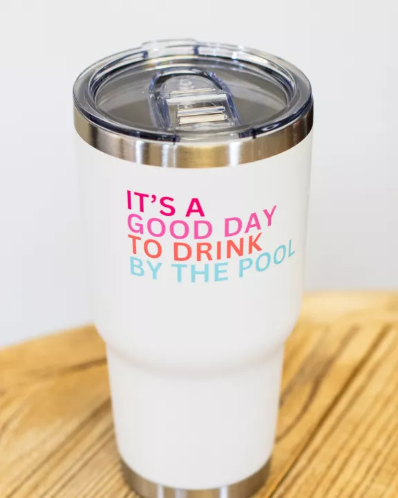 30oz White Drink By The Pool Tumbler