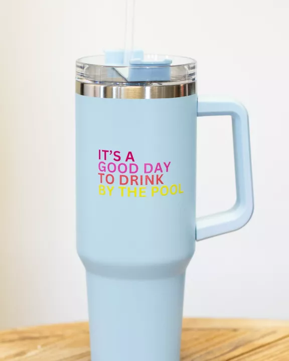 40oz Lt. Blue Drink By The Pool Tumbler