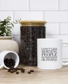 I Don't Like Morning People Or Mornings Or People Mug