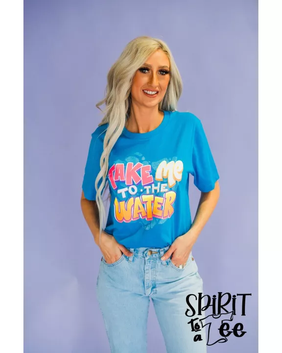 Take Me to the Water - Summer Tee