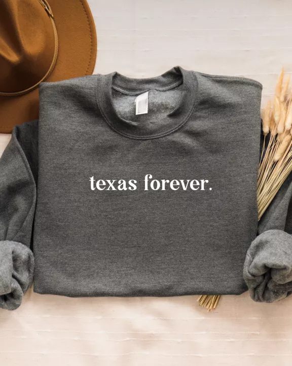 Texas Forever. Sweatshirt