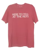 Here To Yell At The Refs Wholesale Funny Graphic Tee