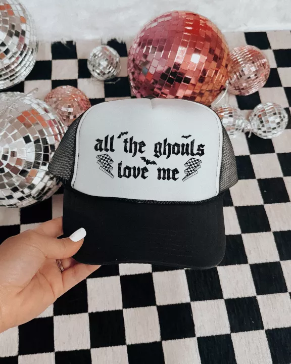 All The Ghouls Love Me Trucker Hat