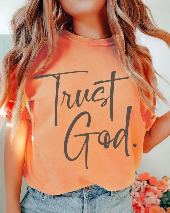 Trust God Wholesale Comfort Color Graphic Tee - Fast TAT