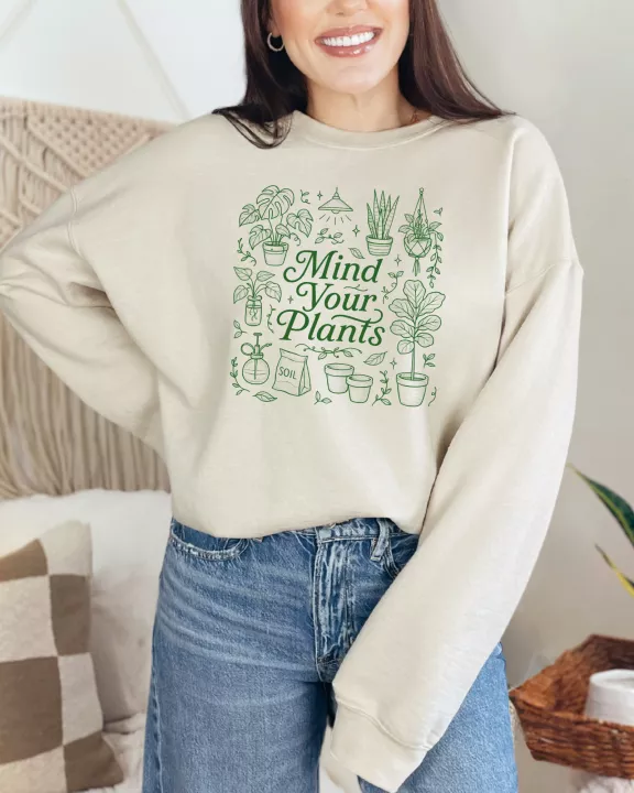 Mind Your Plants Graphic Tee or Sweatshirt