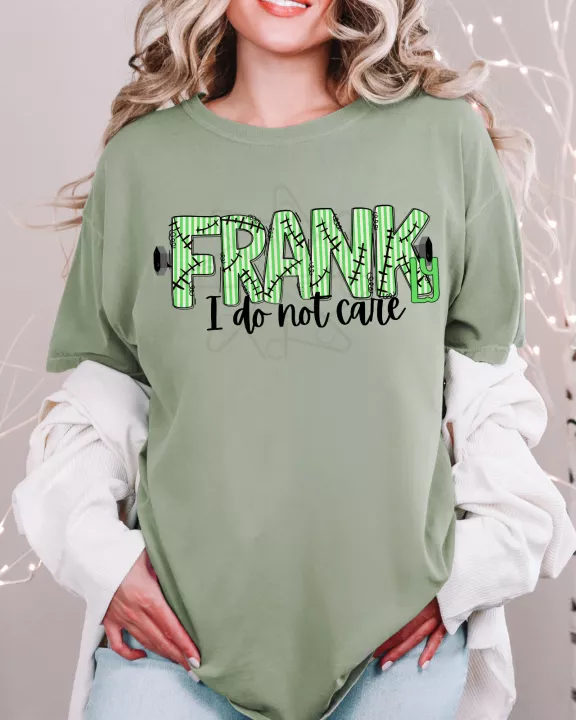 Frank, I Don't Care Tee