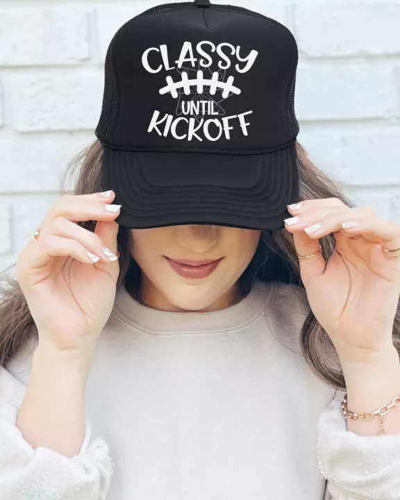 Classy Until Kickoff Trucker Hat