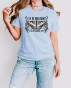 Life is too Short Tee