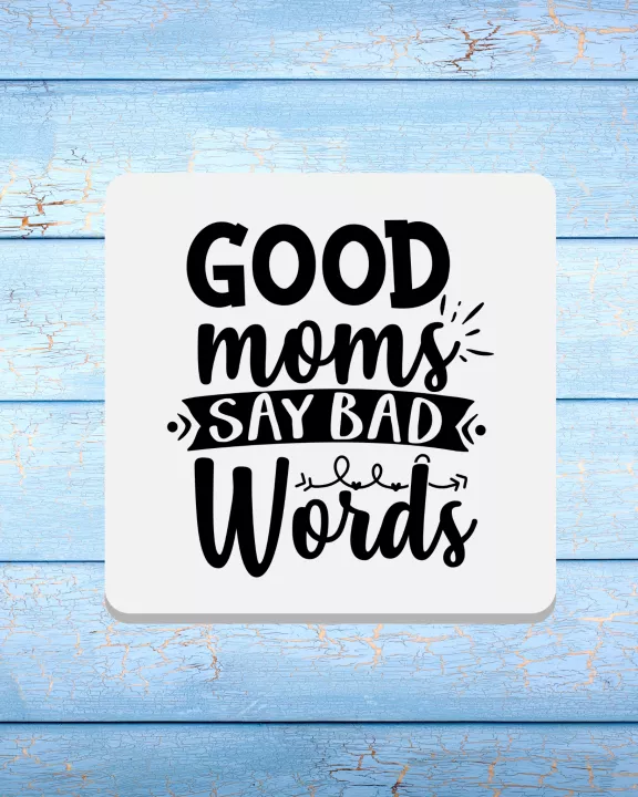 Good Moms Say Bad Words Coaster Set