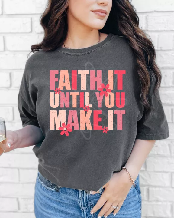 Faith It Tee