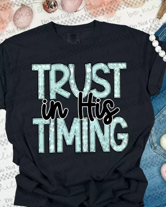 Trust In His Timing Tee
