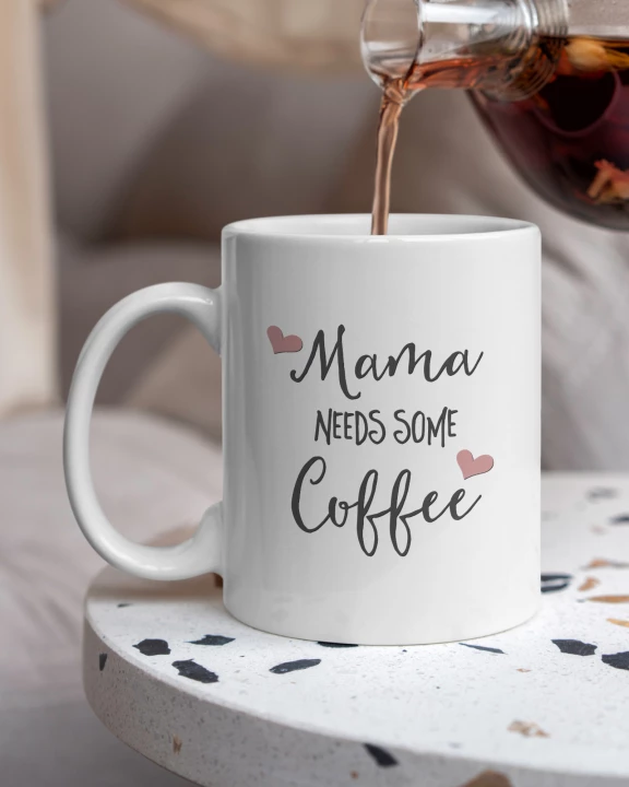 Mama Needs Coffee Coffee Mug