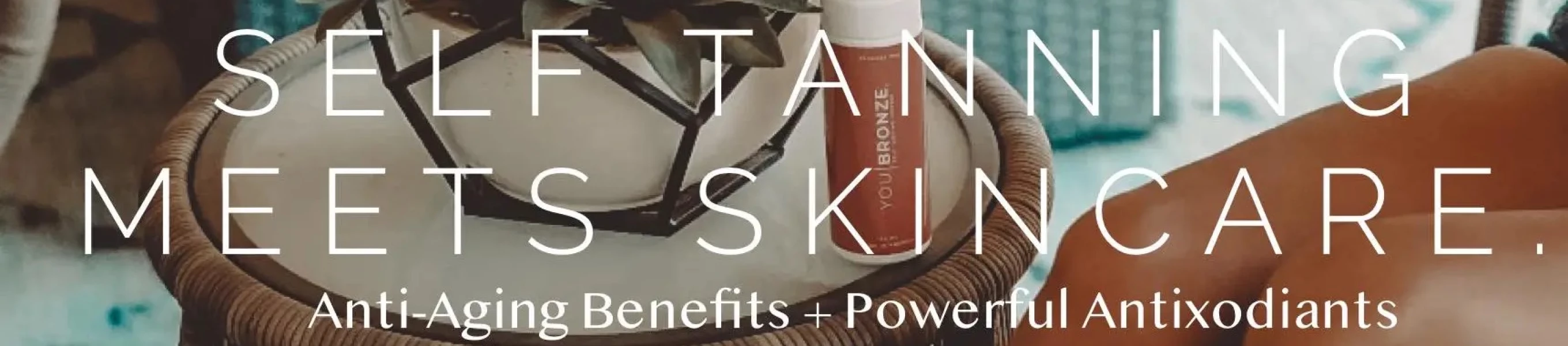 You Bronze Tan
