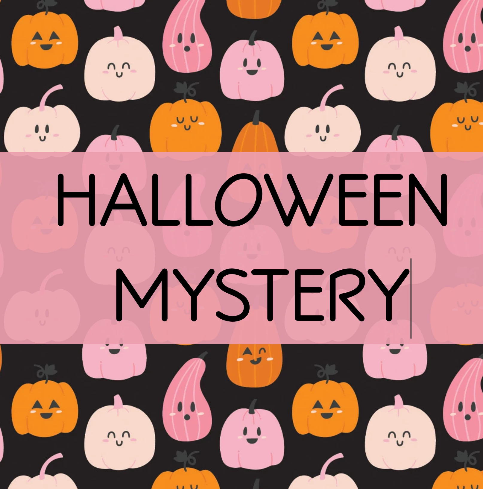 HALLOWEEN Mystery ONLY