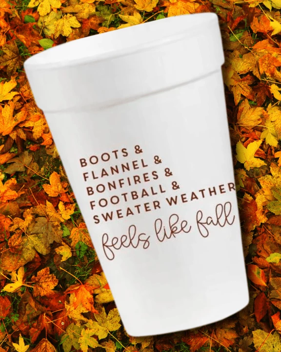 Feels Like Fall - 16oz Styrofoam Cups