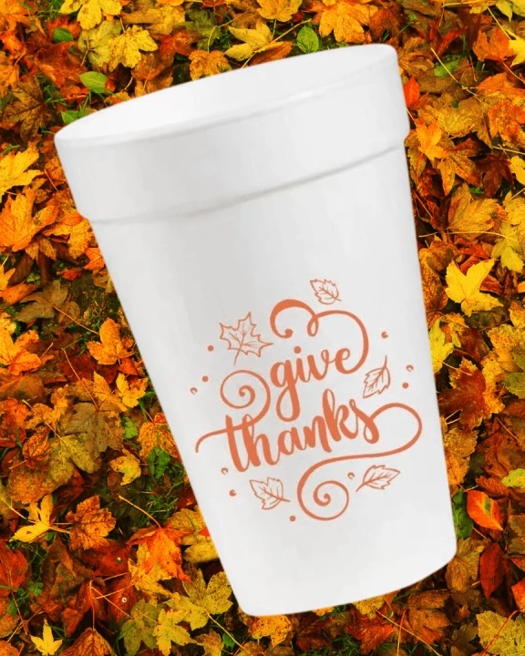 Give Thanks - 16oz Styrofoam Cups