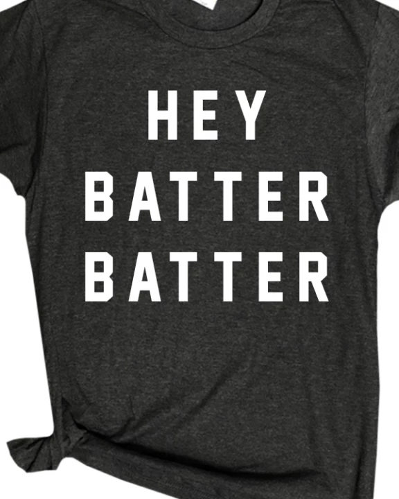 Hey Batter Batter Tee