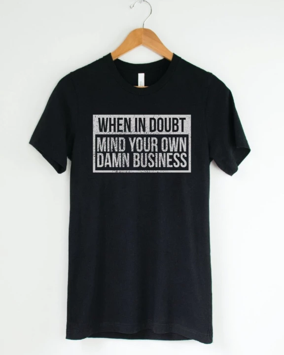Men's Mind Your Own Damn Business