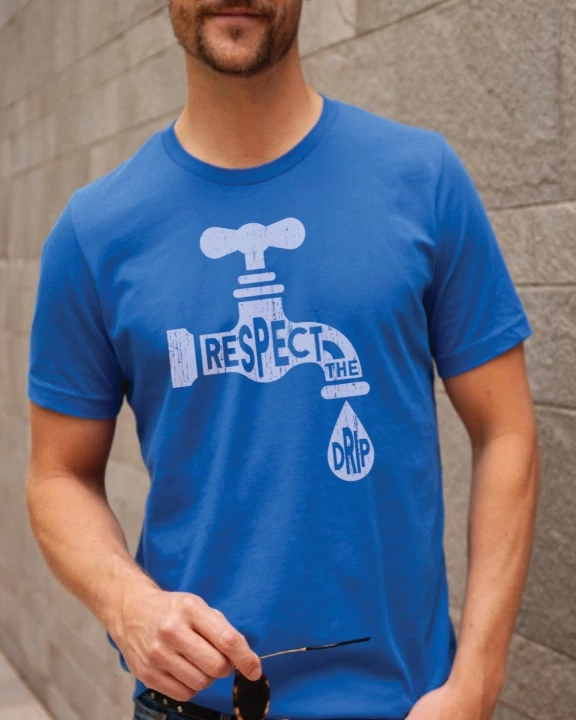 Respect the Drip