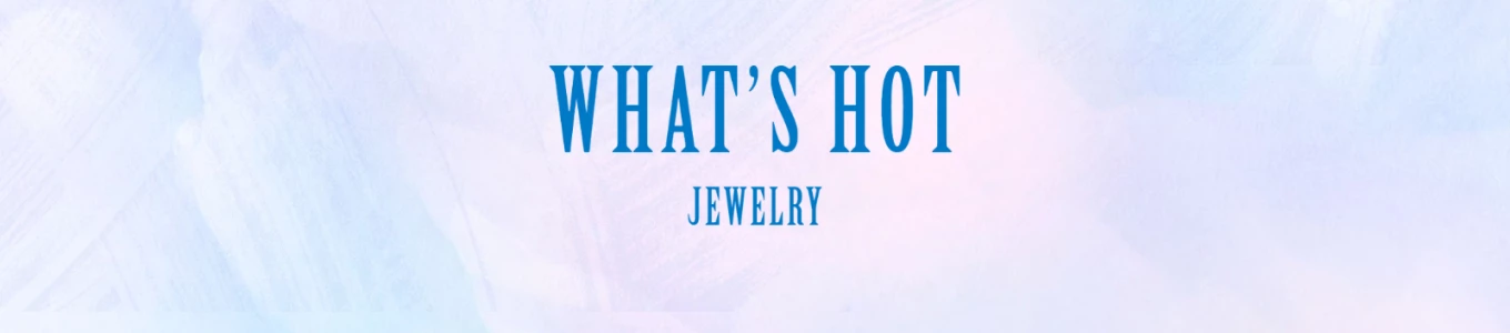 What's Hot Jewelry